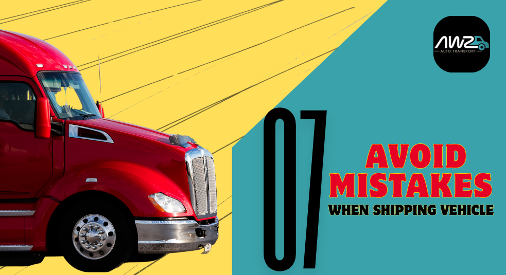 7 Mistakes to Avoid When Shipping Vehicle in USA